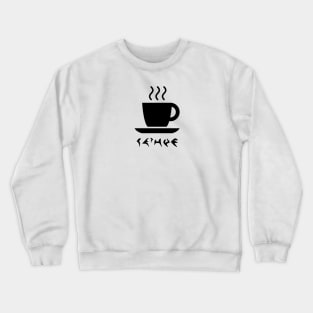 Coffee (tlhIngan Hol) Crewneck Sweatshirt